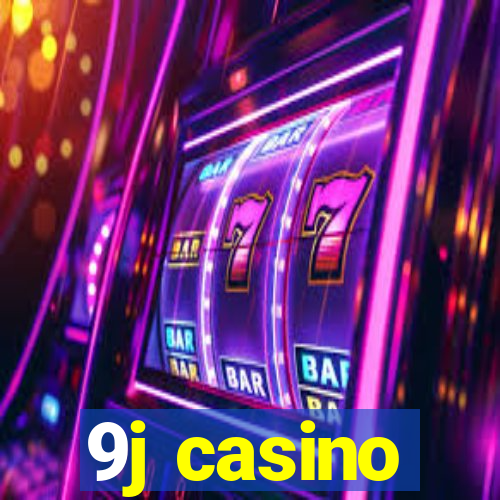 9j casino